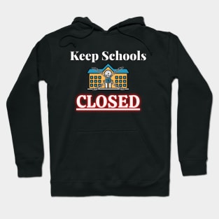 Close school now Hoodie